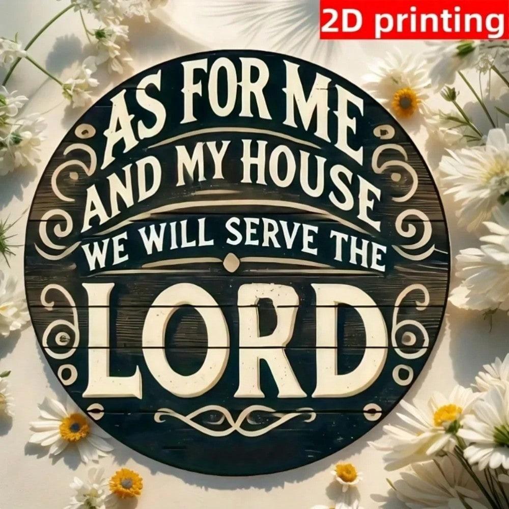 2D Flat Round Metal Wall Sign, As For Me And My House We Will Serve The Lord, Christian Religious Decor, Bible Verse Tin Sign, Farmhouse Rustic Plaque