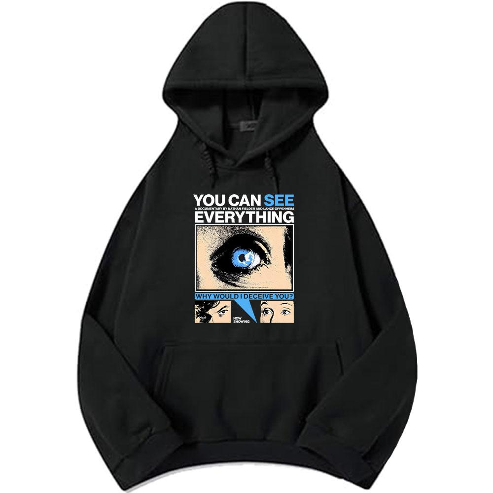 You Can See Everything Hoodies A Documentary By Nathan Fielder and Lance Oppenheim Sweatshirt Hooded Long Sleeve Pullover Unisex
