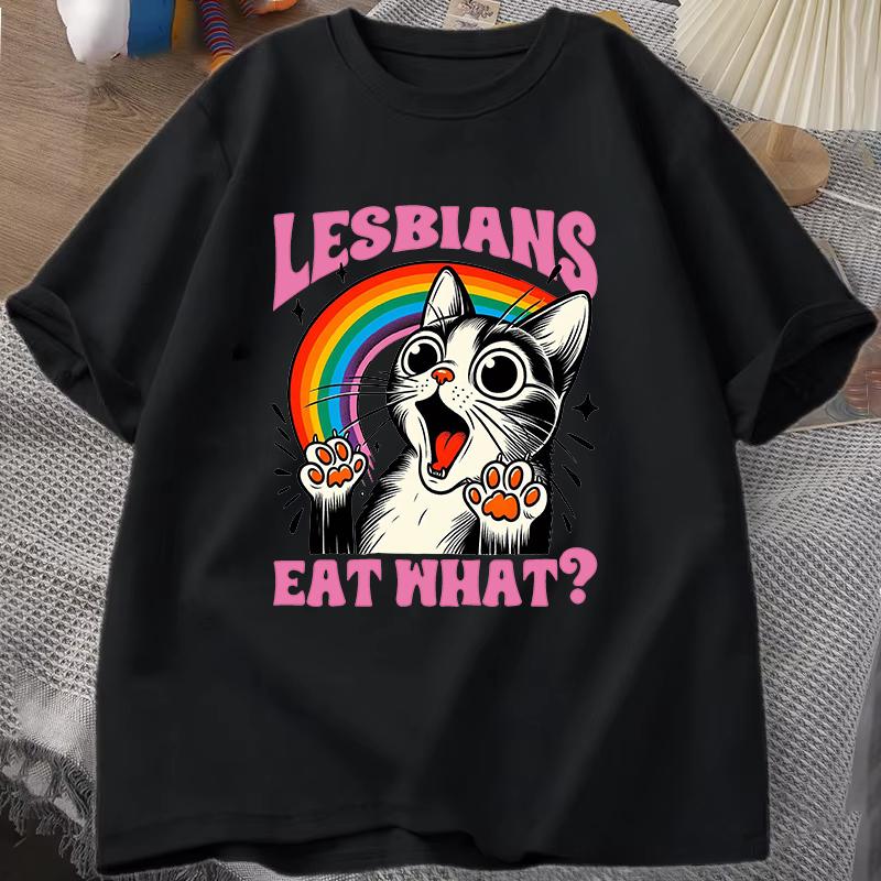 Funny Lesbians Eat What Cat Printed T Shirts Summer Short Sleeve Tee Women Cat Lover Shirts Round Neck Casual Summer Unisex Tops