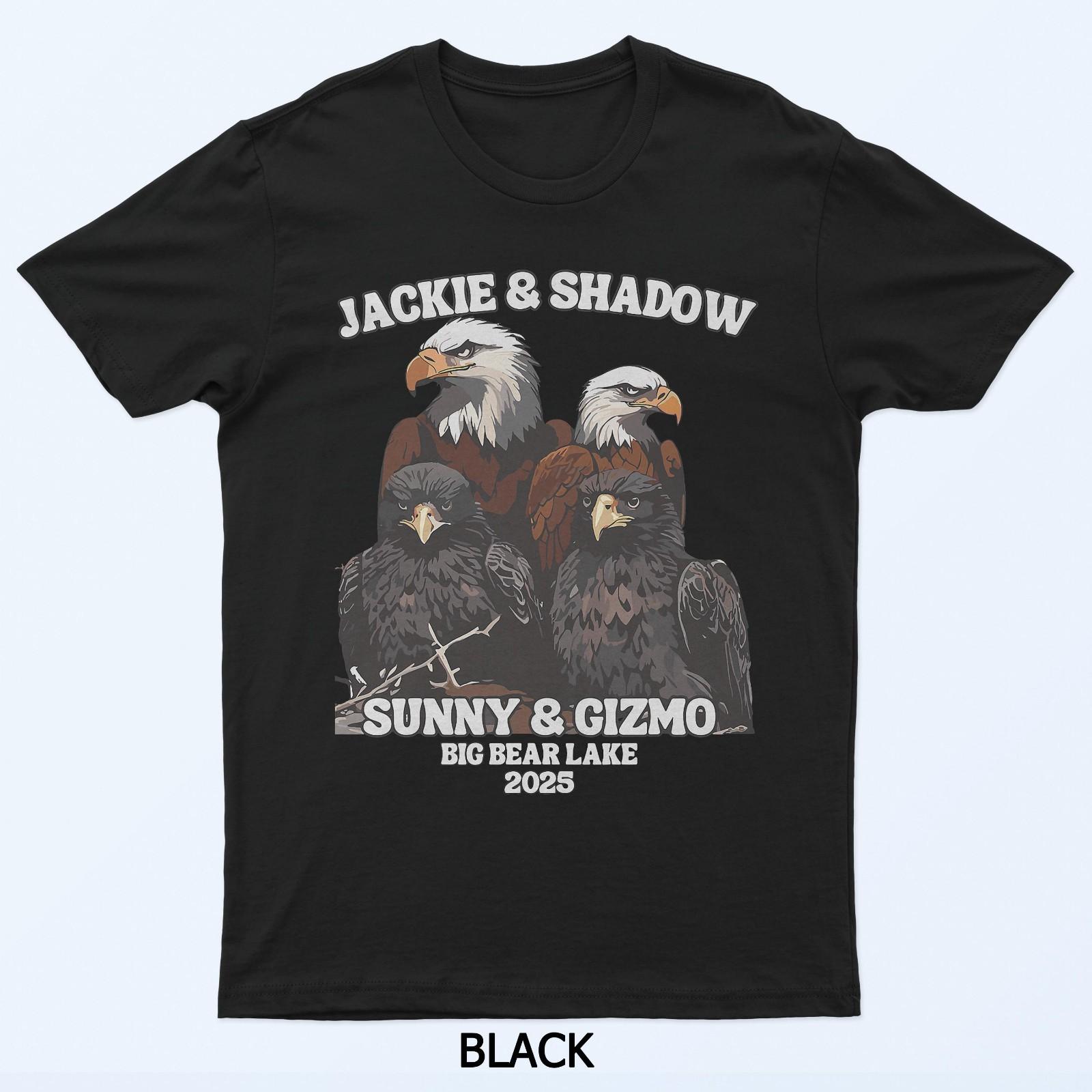 

Jackie And Shadow Big Bear Lake Eaglet Funny Eagle Lover T-Shirt S