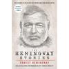 The Hemingway Stories: As Featured In the Film by Ken Burns and Lynn Novick On PBS