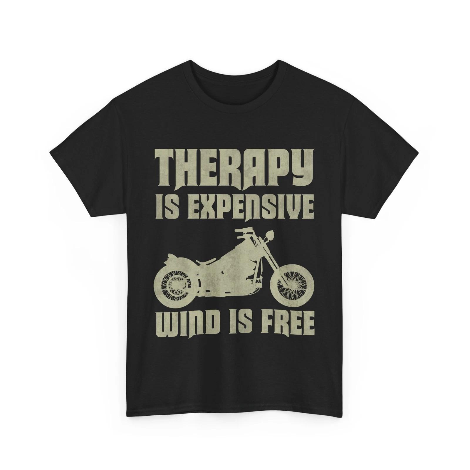 Motorcycle Shirt, Therapy Is Expensive Wind Is Free Shirt, Motorbike T-shirt XL