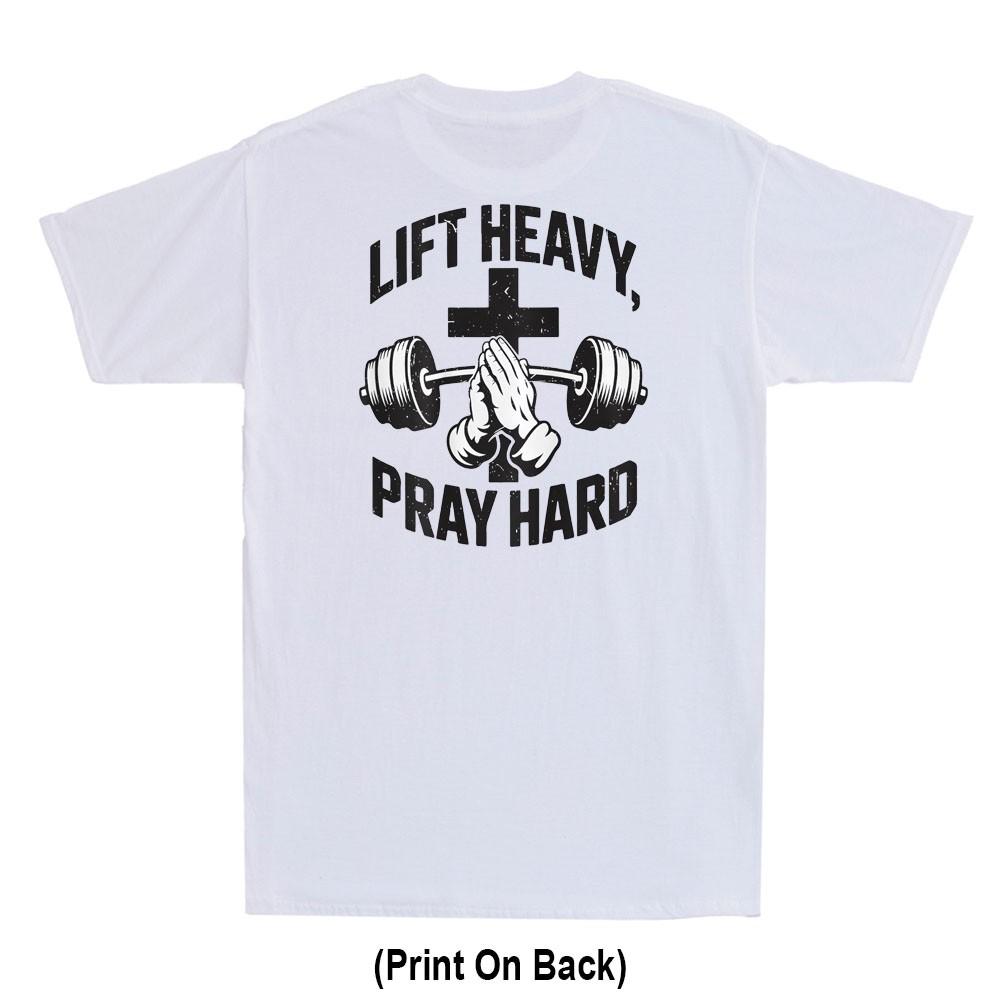 Lift Heavy Pray Hard Christ Jesus Gym Christian Workout Print On Back Tshirt