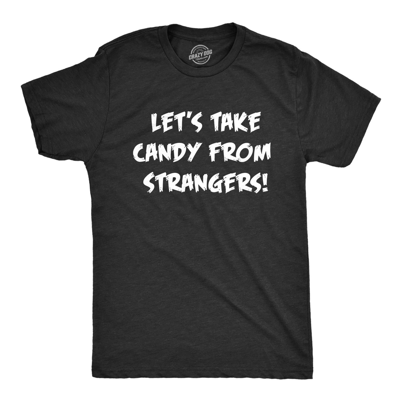 Mens Lets Take Candy From Strangers T Shirt Funny Crazy Halloween Treats Joke S