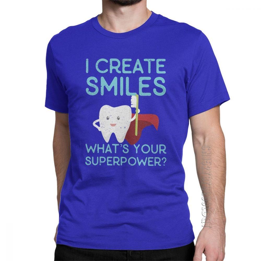 I Create Smiles TShirt Unisex Dentist Dental Hygienist Male Tshirt Vintage Basic Tees O Neck Pure Cotton Tops Gift Idea T Shirts