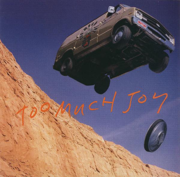 

CD TOO MUCH JOY - Mutiny 9244672 Giant Records 1992 US Rock Used