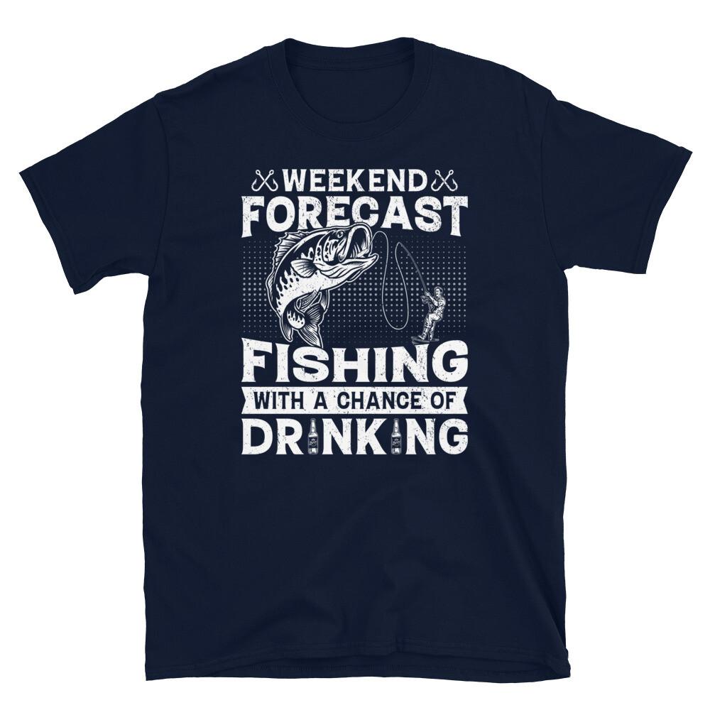 

Weekend Forecast Fishing With a Chance of Drinking Short-Sleeve Unisex T-Shirt 2XL
