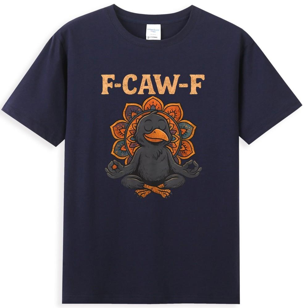 F Caw F Raven Fcawf Funny Black Crow Meditation Yoga Meme Unisexs TShirt S