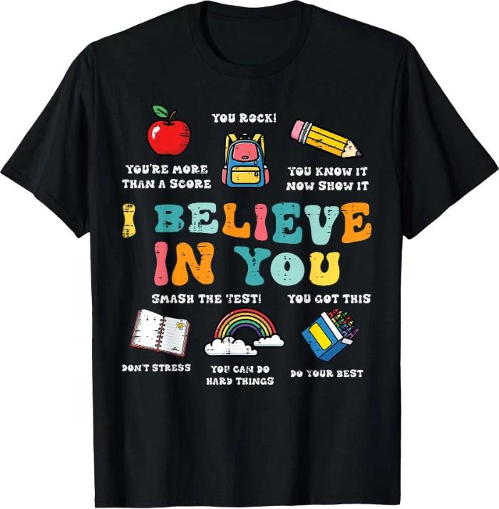 Testing Day I Believe in You State Test Teacher T-Shirt 2XL