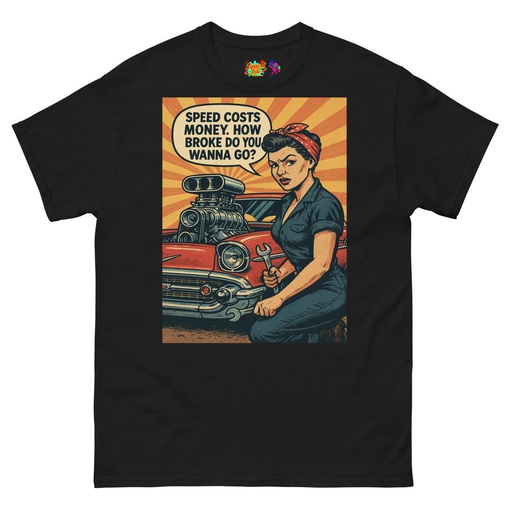 

Rosie Revved-Up How Broke, You Go Hotrod Geared Girl Pop Art T Shirt 3XL