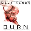 Burn by Maya Banks Paperback Book 9780425267080