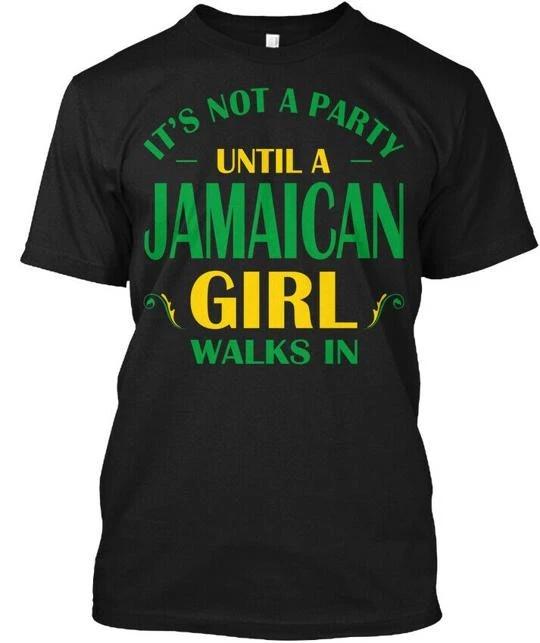 Not Party Until Jamaican Girl Walks In T-Shirt Made in the USA Size S to 5XL 3XL