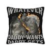 Decorative Pillow Covers Whatever Daddy Wants Daddy Gets Product Bedroom Pillow Case Cover Zippered Multi Size