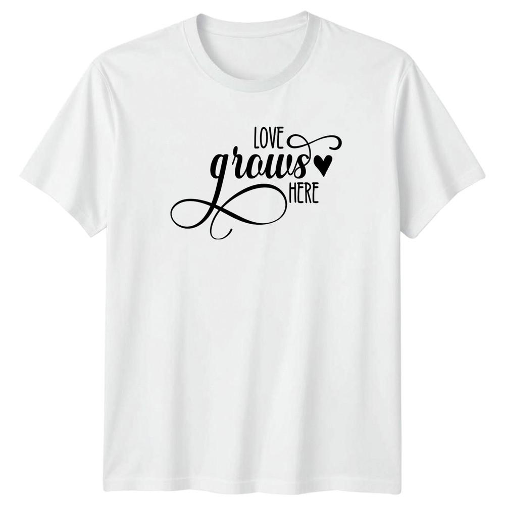 Love Grows Here TShirt SentiUnisext Quote Relationship Anniversary S