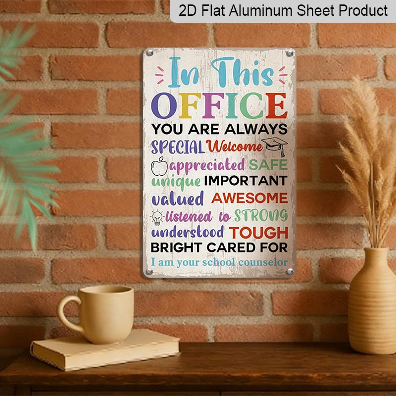 2D Flat, 1pc "In This Office You Are Always Special" School Counselor Aluminium Metal Wall Decor Sign - 8"x12" Colorful Inspirational Office Decor
