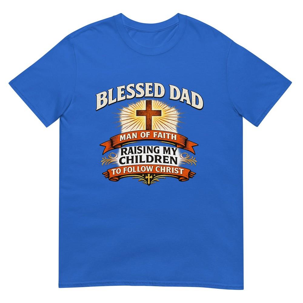 Blessed Dad Unisex Of Faith Christian Father Design TShirt