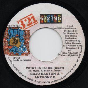 7inch Record BUJU BANTON & ANTHONY B - What Is To Be (Duet) none 321 Strong 2000 Jamaica Reggae, Ska & Dub Used