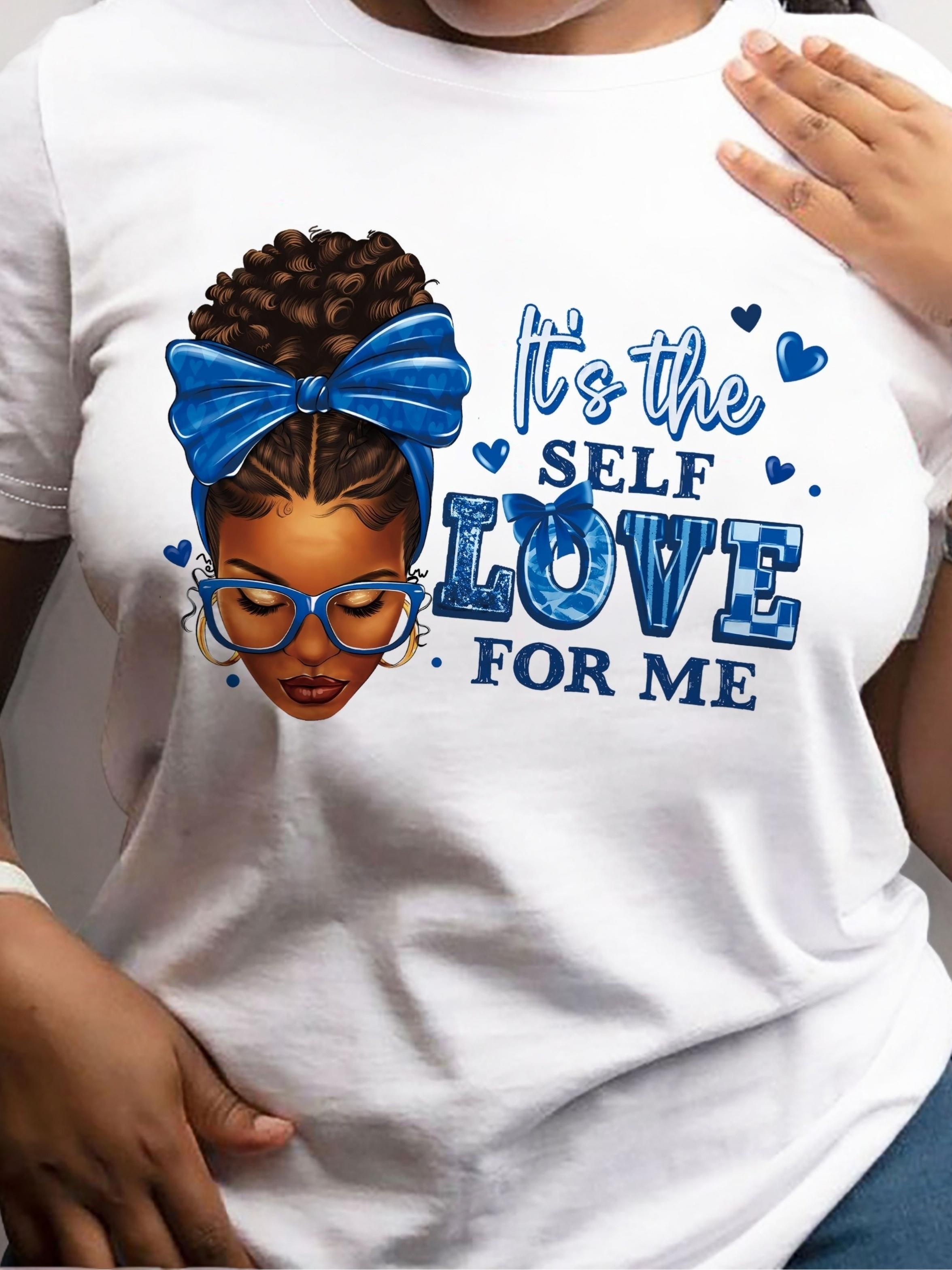 Black Woman Self Love Graphic T-shirt S