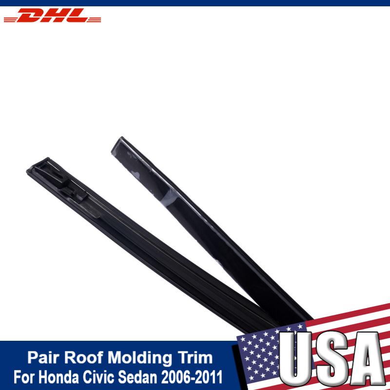 Pair Roof Molding Trim Set Right+Left Drip Side for Honda Civic Sedan 2006-2011 Roof Molding Trim Set Car Accessories