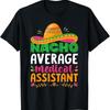 Nacho Average Medical Assistant Cinco De Mayo T Shirt