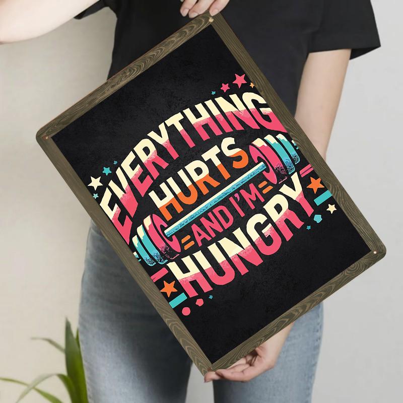 Everything Hurts And Im Hungry Fitness Gym Quote Metal Tin Sign For Home Gym Decor Workout Wall Art 7.9x11.8In(20x30cm)