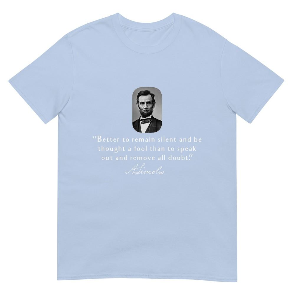 Abraham Lincoln Quote American History TShirt S