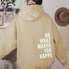 European Size Do What Makes You Happy Sports Hooded Sweater
