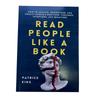 Menschen wie ein Buch lesen: Wie man die Emotionen, Gedanken, Absichten und Verhaltensweisen von Menschen analysiert, versteht und vorhersagt Buch