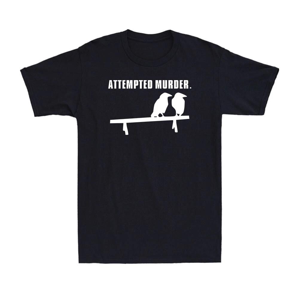 Two Crows Attempted Murder Offensive Joke Humor T-Shirt S