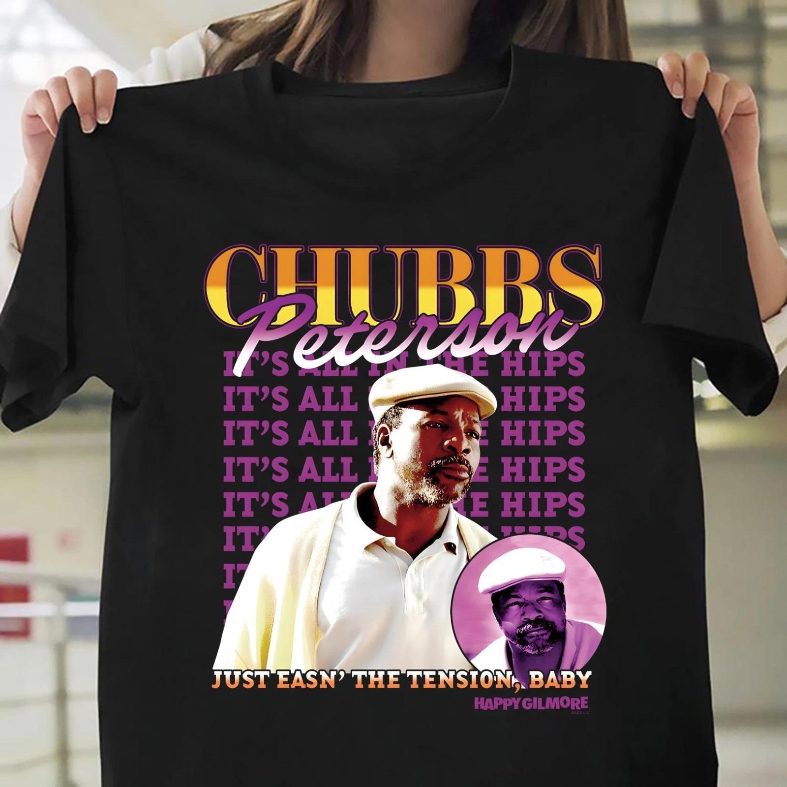 

Chubbs Peterson It s All In The Hips Unisex Black Shirt S-3XL Q9741 L