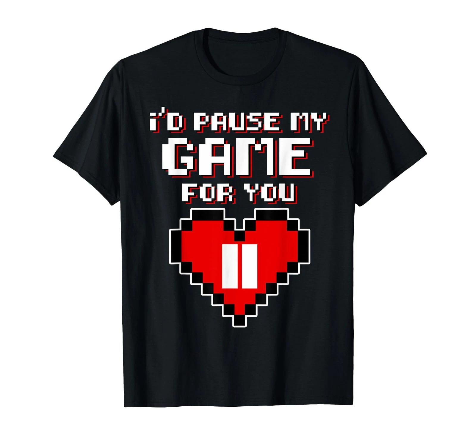 Valentine S Day Game Design - I Paused My Game For You T-Shirt_ S