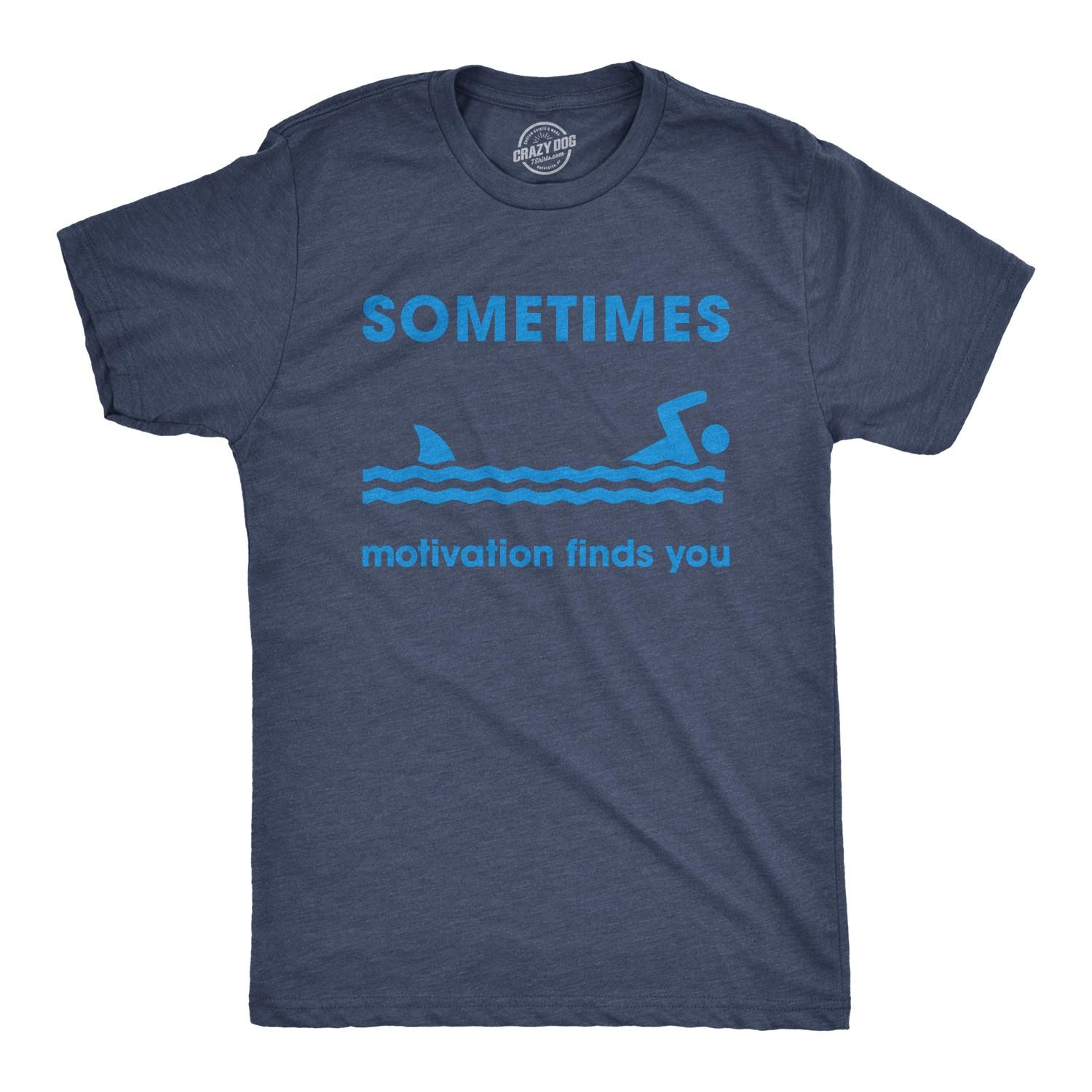 Mens Sometimes Motivation Finds You T Shirt Funny Shark Tee XXXXL