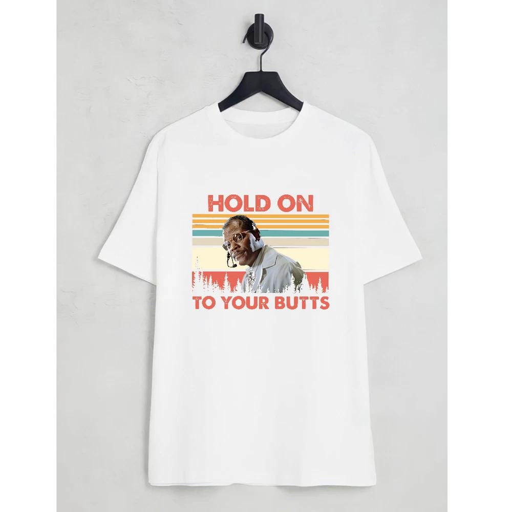 Hold on to your butts tshirt ray arnold jurassic park gift all sizes s4xl S