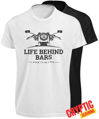 Life Behind Bars Motorrad T-SHIRT Geboren um Frei zu Sein Motorrad Biker Chopper TEE