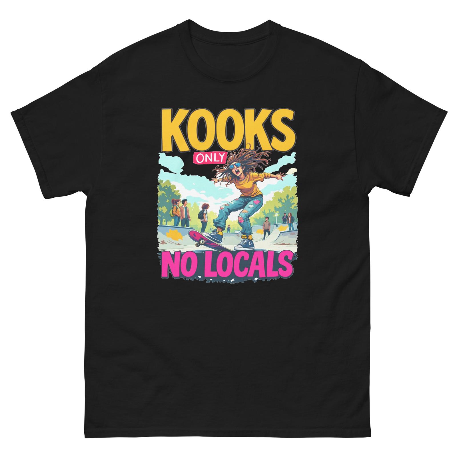 Kooks Only No Locals Girl Hair Skateboarding Funny T-Shirt XXL