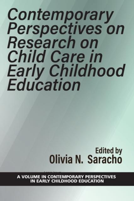 Bok Contemporary Perspectives On Research On Child Care In Early Childhood Education