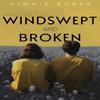 Windswept and Broken by Winnie Burke Paperback Book 9781835432457