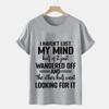 I Haven't Lost My Mind Print T-shirt with Funny Saying Men and Women Graphic Tee Black T Shirt Unisex Summer Short Sleeve Shirts#Color