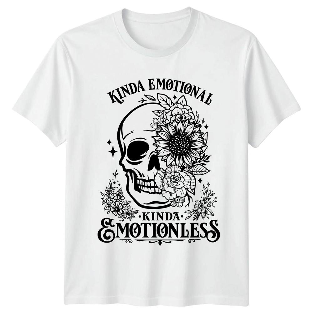 Kinda Emotional Kinda Emotionless Unisexs TShirt Floral Skull Humor Gift For Her S