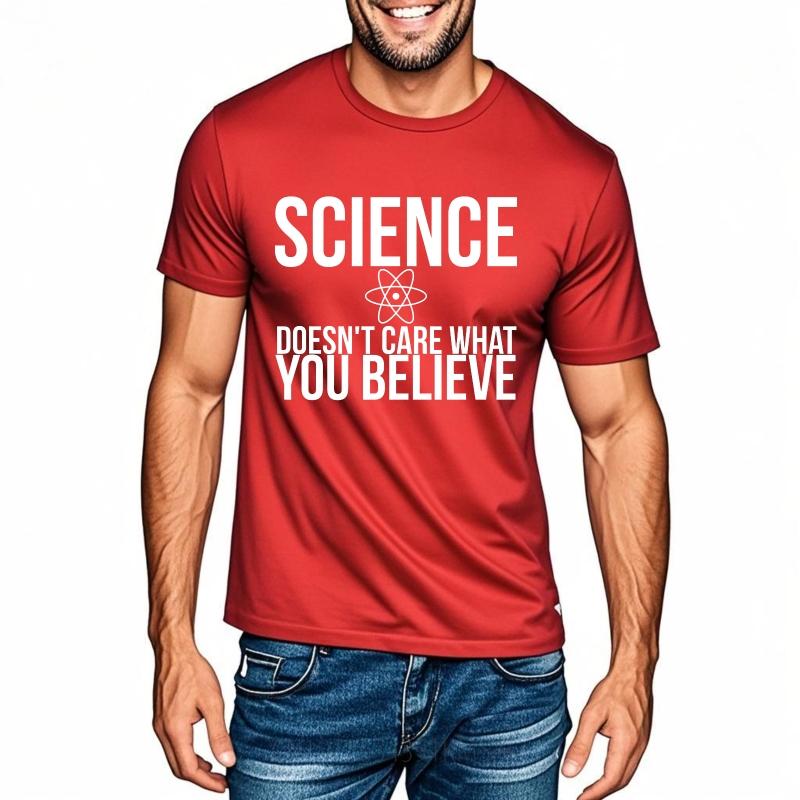 Stylish Man Summer T Shirt Science Doesnt Care What You Believe Short Sleeve Solid Color ONeck For Him Tshirt Teeshirt Male