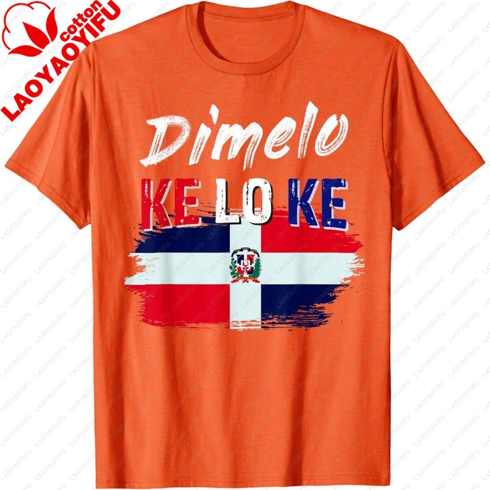 Dimelo Ke Lo Ke Dominican Republic Flag TShirt Trendy Oneck Graphic T Shirts Classic Pattern Unisex Tops Retro Fashion Flag Print