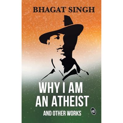 KĀPĒC ES ES MU ATHEISTS Mīkstos vākos Autors Bhagats Singhs