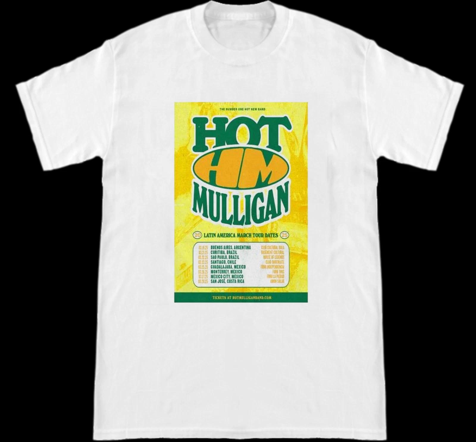 Hot Mulligan Latin America March 2025 Tour T-Shirts white S-5XL EG1149 XL