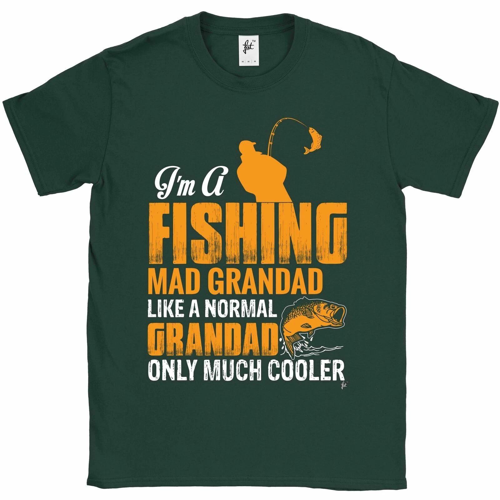 I m A Fishing Mad Grandad Like A Normal But Cooler Fathers Day Mens T-Shirt M