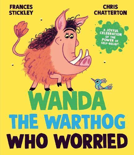 Wanda the Warthog who Worried by Frances Stickley Paperback Book 9781398513327