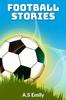 Buch Football Stories : 30 Fantastic Football Stories