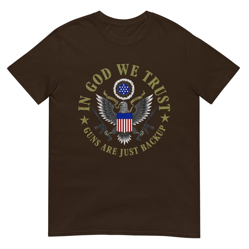 American Flag In God We Trust Guns Are Just Backup TShirt