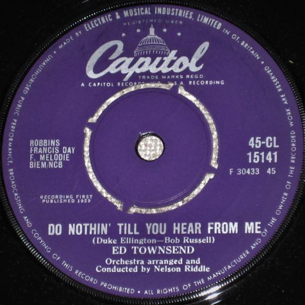 

7inch Record ED TOWNSEND Do Nothin Till You Hear From Me 45CL15141 Capitol Records 1959 UK Blues Used