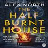 The Half Burnt House by Alex North Paperback Book 9781405945271