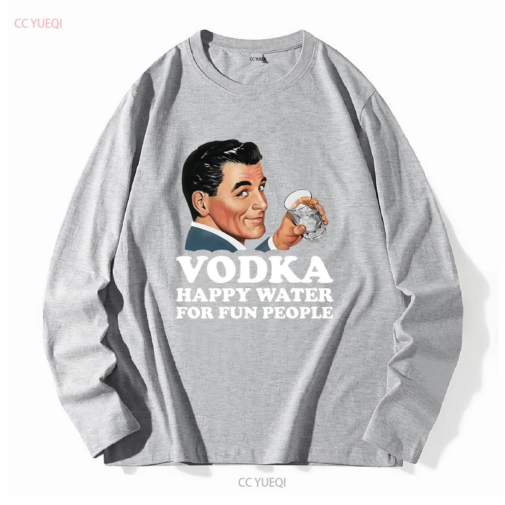 Vodka Happy Water For Fun People Retro Alcohol Meme T Shirt Y2K Dark Humor Gen Z Alcoholic long or short sleeves vintage